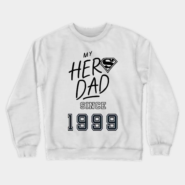 My Hero Dad 1999 Crewneck Sweatshirt by DavidBriotArt